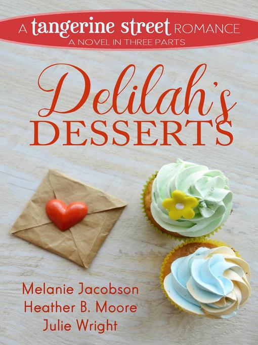 Title details for Delilah's Desserts by Melanie Jacobson - Available